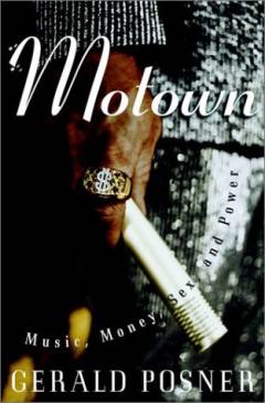 Motown : music, money, sex and power