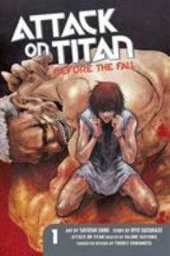 Attack on Titan - Before the fall. Volume 1 : A child of carnage