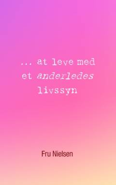 At leve med et anderledes livssyn