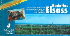 Radatlas Elsass : Grenzenloses Raderlebnis zwischen Pfälzer Wald und Jura, dem Rhein und Lothringen