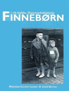 Finnebørn : et stykke Danmarkshistorie