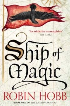 Ship of magic : book one of the liveship traders