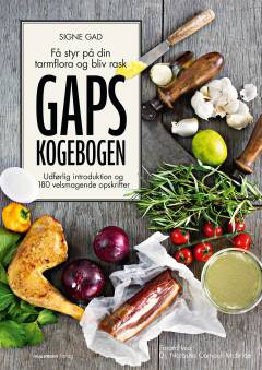 GAPS kogebogen : få styr på din tarmflora og bliv rask