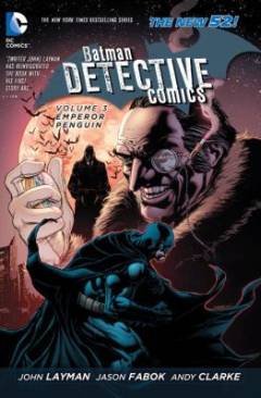 Batman detective comics. Volume 3 : Emperor Penguin