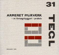 Armeret murværk : et forsøgsbyggeri i praksis
