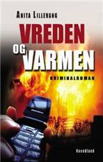 Vreden og varmen : kriminalroman