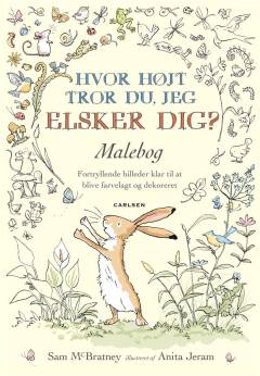 Hvor højt tror du jeg elsker dig? : malebog