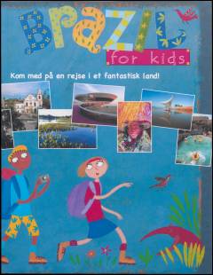 Brazil for kids : kom med på en rejse i et fantastisk land!