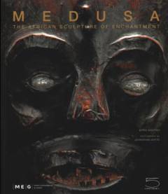 Medusa : the African sculpture of enchantment