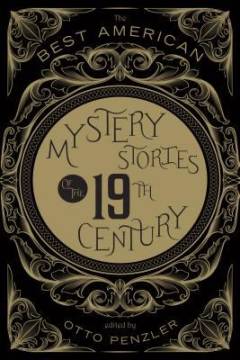 The Best American mystery stories of the 19th century