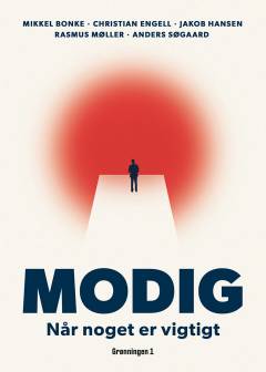 Modig : når noget er vigtigt