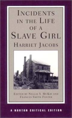 Incidents in the life of a slave girl : contexts, criticism