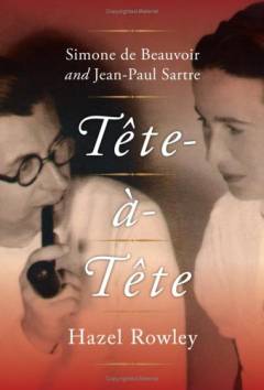 Tête-à-tête : Simone de Beauvoir and Jean-Paul Sartre