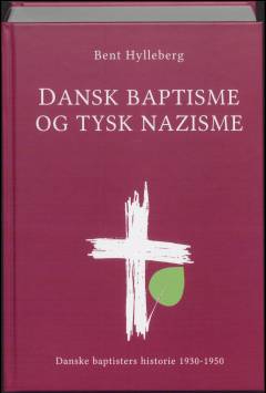 Dansk baptisme og tysk nazisme : danske baptisters historie 1930-1950