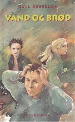 Vand og brød : sjette bog om Moa og Samuel