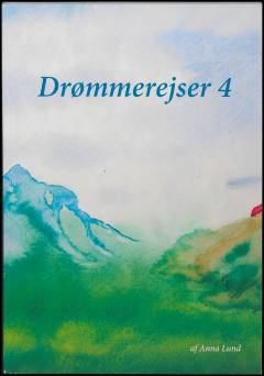 Drømmerejser. Bind 4