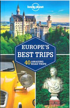 Europe's best trips : 40 amazing road trips