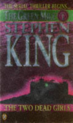 The green mile. Part 1 : The two dead girls
