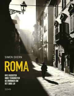 Roma : nye fascister, røde terrorister og drømmen om det søde liv