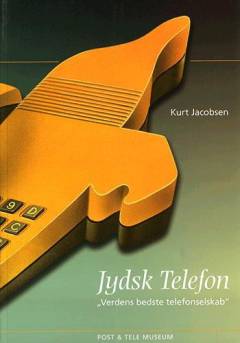 Jydsk Telefon : "verdens bedste telefonselskab"