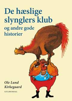 De Hæslige Slynglers Klub og andre gode historier