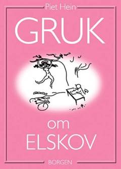 Gruk om elskov : et udvalg