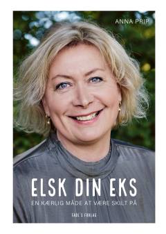 Elsk din eks : en kærlig måde at være skilt på