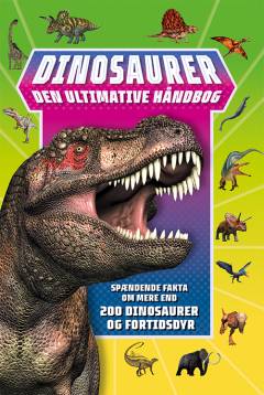 Dinosaurer - den ultimative håndbog