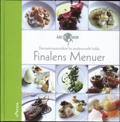 Finalens menuer : årets kok : Danmarksmesterskabet for professionelle kokke