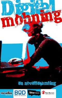 Digital mobning : en novellesamling