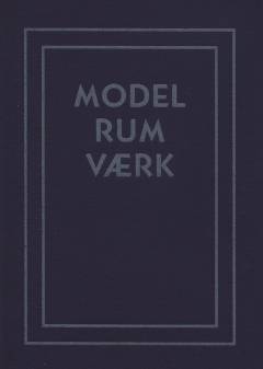 Model, rum, værk : rum i det 20. århundrede