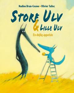Store Ulv & Lille Ulv - en dejlig appelsin