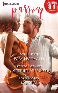 Baby i bagagen: En ærefuld forførelse: Kys mig!
