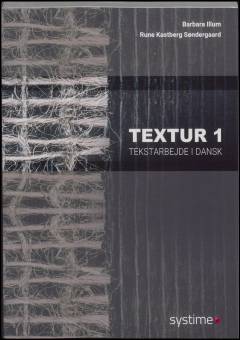 Textur : tekstarbejde i dansk. Bind 1