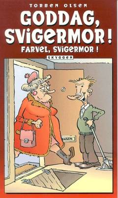 Goddag, svigermor! farvel svigermor!