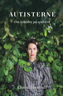 Autisterne : om kvinder på spektret