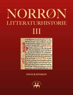 Norrøn litteraturhistorie : den oldnorske og oldislandske litteraturs historie. 3