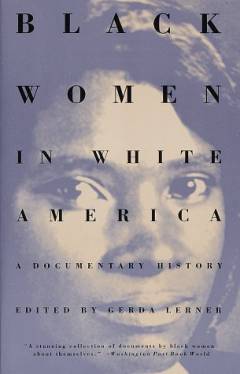 Black women in white America : a documentary history