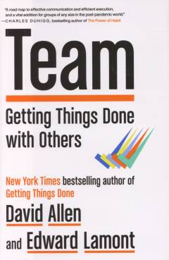 Team : getting things done with others