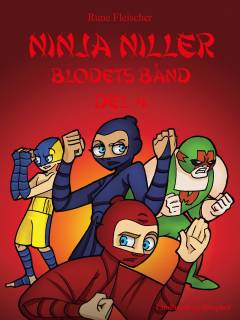 Ninja Niller - blodets bånd: Del 4