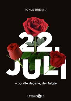 22. juli - og alle dagene, der fulgte