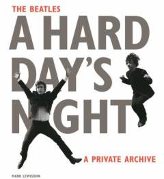 The Beatles - A hard day's night : a private archive
