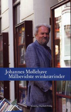 Målbevidste svinkeærinder : klummer & kronikker