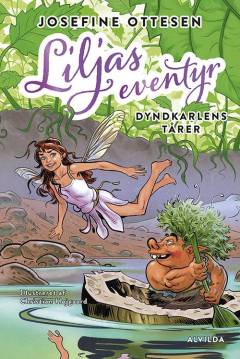 Forside til bogen Liljas eventyr - Dyndkarlens tårer