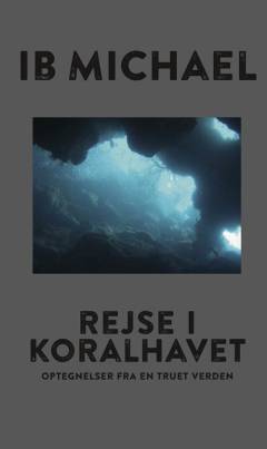 Rejse i koralhavet : optegnelser fra en truet verden