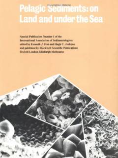 Pelagic sediments : on land and under the sea : proceedings of a symposium held at the Swiss Federal Institute of Technology, Zürich, 25-26 September 1973