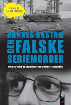 Den falske seriemorder : Thomas Quick og Skandinaviens største retsskandale