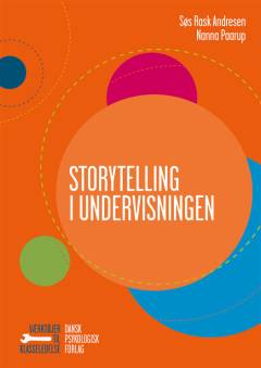Storytelling i undervisningen : 42 gode historier til lærere og pædagoger