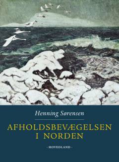 Afholdsbevægelsen i Norden : mangfoldighed, historie, inspiration