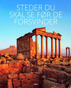 Steder du skal se før de forsvinder